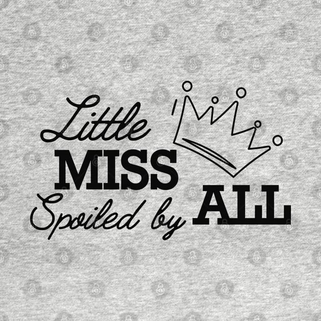 Little miss spoiled by all by KC Happy Shop